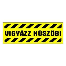 Matrica Vigyázz küszöb! sárga "A"