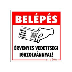   Matrica Belépés érvényes védettségi igazolvánnyal 10x10 cm "B"